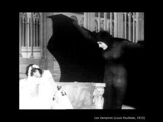 Les Vampires (Louis Feuillade, 1915)
 