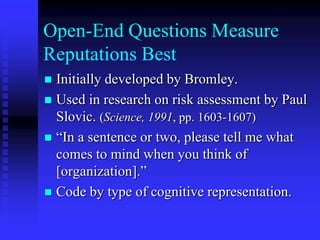 What Is a Reputation?What is generally said or believed about a person or thing. Must be said or believed collectively, but a person or thing may have more than one reputation. (D. B. Bromley [1993], Reputation, Image, and Impression Management.)