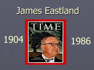 James Eastland 1904 1986 