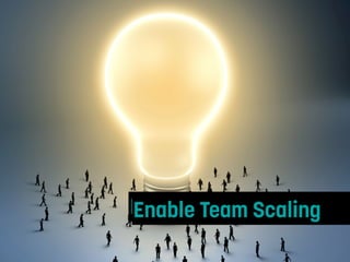 Enable Team ScalingEnable Team Scaling
 