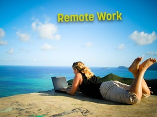 Remote Work
 