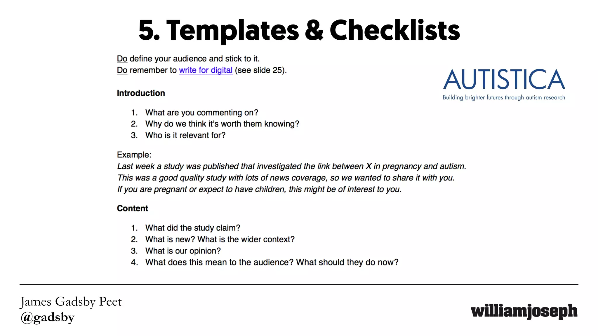 James Gadsby Peet
@gadsby
5. Templates & Checklists
 