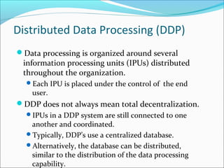 Distributed Data Processing Mode James hall ch 9 | PPT