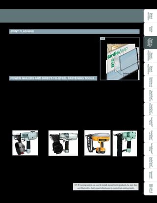 General
Product
Information
Toolsfor
Cuttingand
Fastening
General
Installation
Requirements
General
Fastener
Requirements
Finishingand
Maintenance
HardieTrim®
Boards/Battens
HardieWrap®
WeatherBarrier
HardieSoffit®
Panels
HardiePlank®
LapSiding
HardieShingle®
Siding
HardiePanel®
VerticalSiding
ESR-1844
2290Report
Appendix/
Glossary
Working
Safely
13
POWER NAILERS AND DIRECT-TO-STEEL FASTENING TOOLS
JOINT FLASHING
Pneumatic nailers and cordless nailers can be used to attach James Hardie products to wood, steel, or masonry
substrates. Pneumatic tools require the use of an air compressor with a hose. Finish nailers should be used for
HardieTrim®
boards only. Additionally, direct-to-steel tools such as those made by ETF are designed specifically for
fastening to steel framing. Refer to the product-specific installation instructions in each section for fastener choices.
Power nailers recommended for attaching James Hardie products are siding nailers, roofing nailers and finish
nailers. Below is a chart showing the appropriate nailer for each of the James Hardie siding and trim products. Be sure
that the nailer chosen fires the fastener recommended for each product for the specific installment situation.
Flashing behind butt joints provides an extra level of protection against the
entry of water at the joint. James Hardie recommends 6 in. wide flashing that
overlaps the course below by 1 in. Some local building codes may require
different size flashing. Joint-flashing material must be durable, waterproof
materials that do not react with cement products. Examples of suitable
material include finished coil stock and code compliant water-resistive
barriers. Other products may also be suitable.
TIP: If framing nailers are used to install James Hardie products, be sure they
are fitted with a flush mount attachment to control nail seating depth.
PNEUMATIC NAILER USAGE WITH JAMES HARDIE®
PRODUCTS
Siding Guns Roofing Guns Finish Guns
HardiePlank®
Lap Siding
HardiePanel®
Vertical Siding
HardieShingle®
Panels
HardieSoffit®
Panels
HardiePlank®
Lap Siding
HardiePanel®
Vertical Siding
HardieShingle®
Panels
HardieTrim®
5/4, 4/4 Boards
HardieTrim®
Batten Boards
Flashing behind to add an
additional layer of protection
from water infiltration
Extend flashing
1 in. onto the
course below
3.1
 