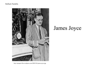 James Joyce Raffaele Nardella http://arjunpuri.files.wordpress.com/2009/10/6-james-joyce.jpg 
