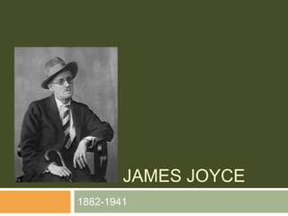 James Joyce 1882-1941 