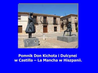 Pomnik Don Kichota i Dulcynei  w Castilla – La Mancha w Hiszpanii. 