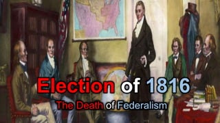 Election of 1816
 
