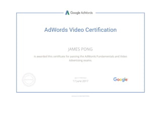 James Pong's Adwords Video Certification 2016