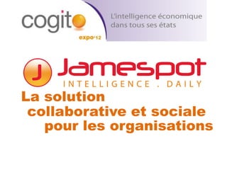 La solution
collaborative et sociale
pour les organisations
 