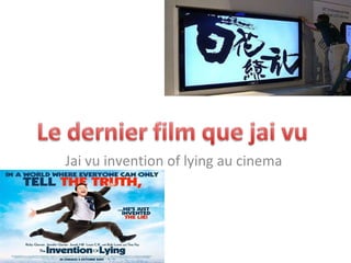 Jai vu invention of lying au cinema  