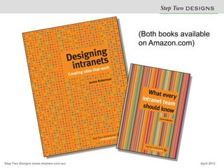 (Both books available
                                        on Amazon.com)




Step Two Designs (www.steptwo.com.au)    ...