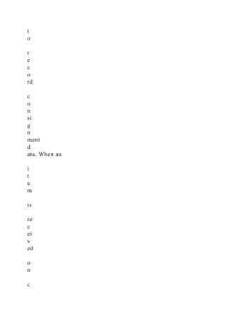 t
o
r
e
c
o
rd
c
o
n
si
g
n
ment
d
ata. When an
i
t
e
m
is
re
c
ei
v
ed
o
n
c
 