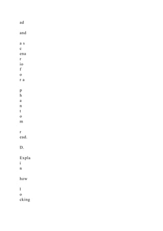 ad
and
a s
c
ena
r
io
f
o
r a
p
h
a
n
t
o
m
r
ead.
D.
Expla
i
n
how
l
o
cking
 