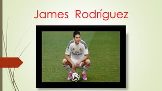 James Rodríguez
 