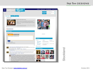 Step Two D S N
                                                              E IG S




                                        Stockland
Step Two Designs (www.steptwo.com.au)                        October 2012
 