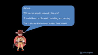 @qahiccupps
James,
Will you be able to help with this one?
Sounds like a problem with installing and running.
The customer...