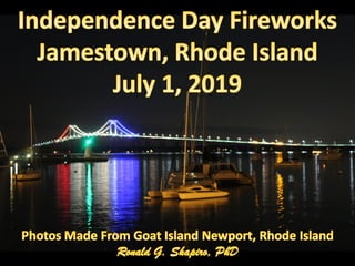 Jamestown Rhode Island Fireworks from Goat Island on July 1, 2019