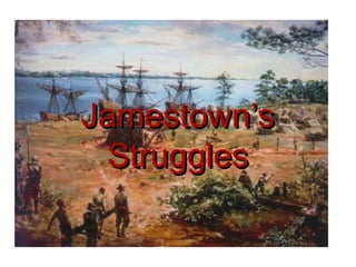Jamestown’s Struggles 