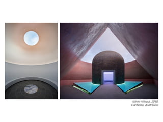 Within Without, 2010
Canberra, Australien
 