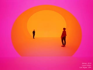 Akhob, 2013
Louis Vuitton
Las Vegas, USA
 