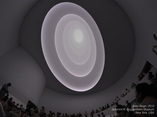 Aten Reign, 2013
Solomon R. Guggenheim Museum
New York, USA
 