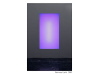 Gathered Light, 2006
 