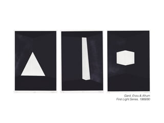 Gard, Enzu & Afrum
First Light Series, 1989/90
 