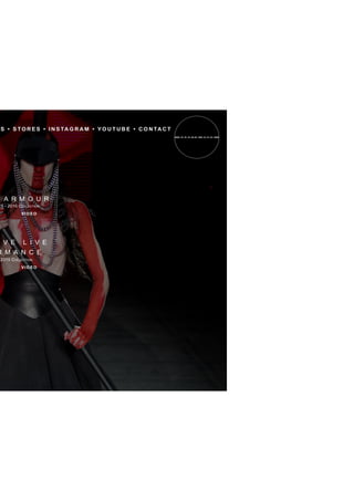 S • S TO R E S • I N S TA G R A M • Y O U T U B E • C O N TA C T
A R M O U R
15 - 2016 ColleCtion
I V E L I V E
R M A N C E
2015 ColleCtion
V I D E O
V I D E O
 