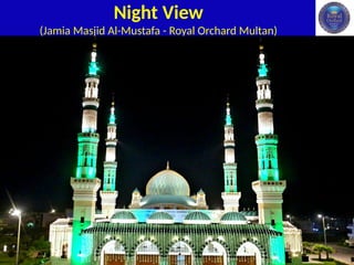 Mustfa Multan Jamia Masjid Al-Mustafa (Salient Features).ppt