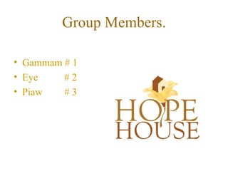 Group Members. Gammam # 1 Eye   # 2 Piaw   # 3 