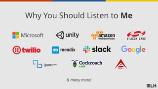 Why You Should Listen to Me
& many more!
 