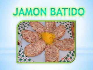 Jamon batido