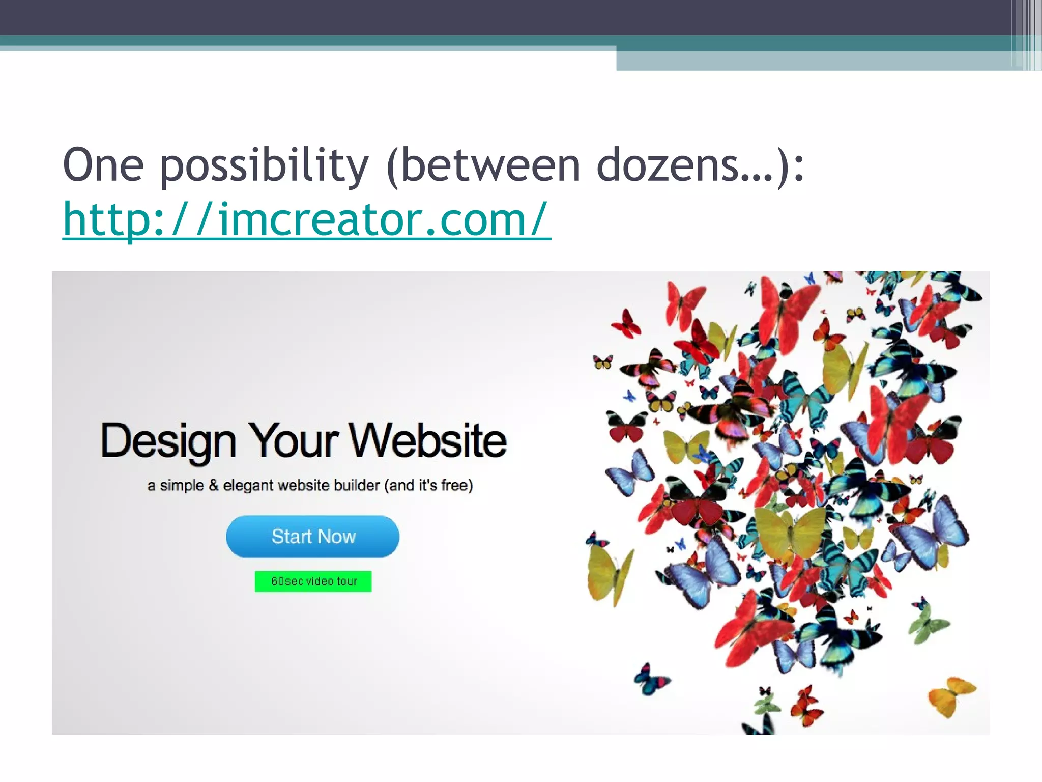 One possibility (between dozens…):  http://imcreator.com/   