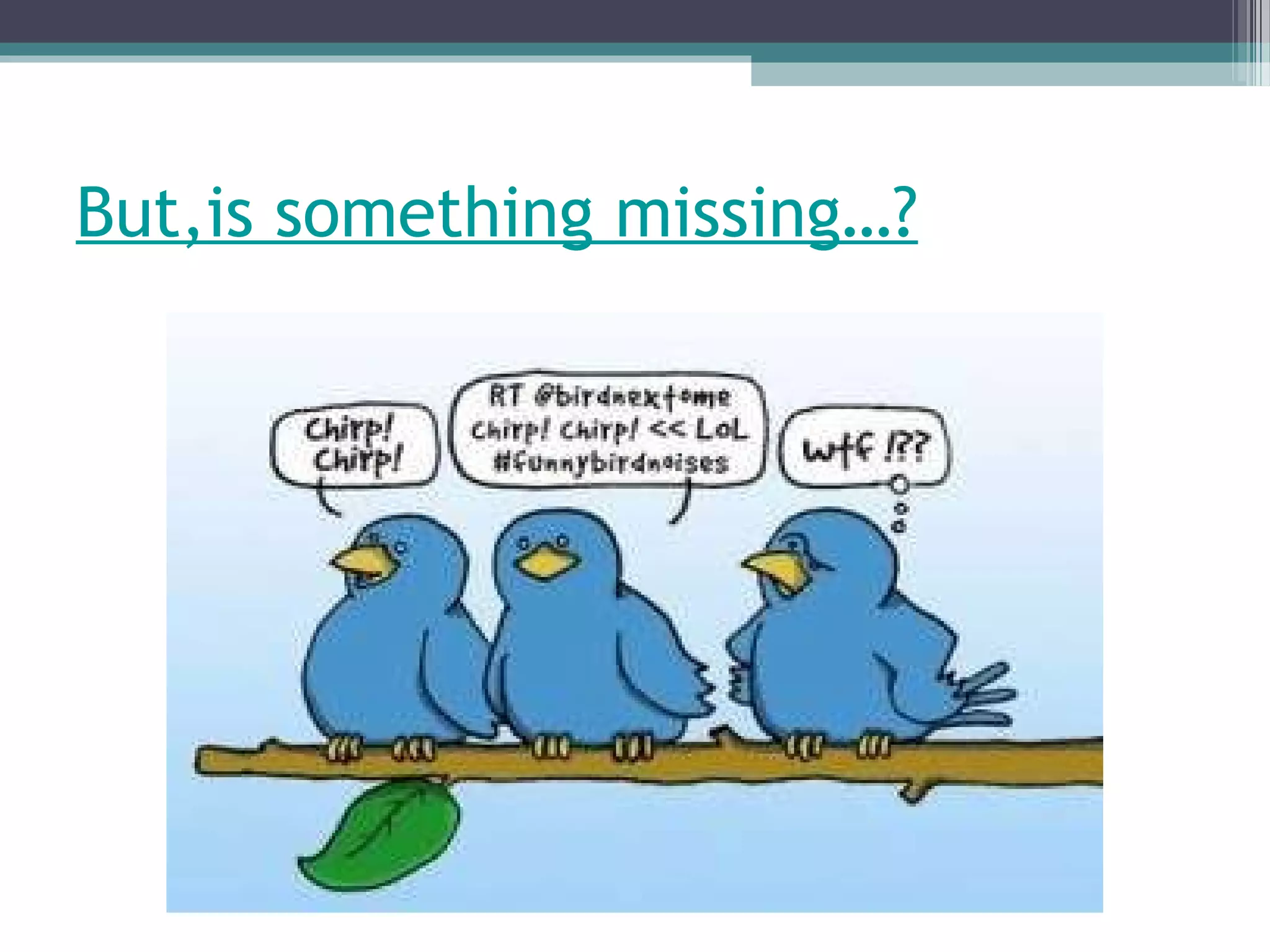 But,is something missing…? 