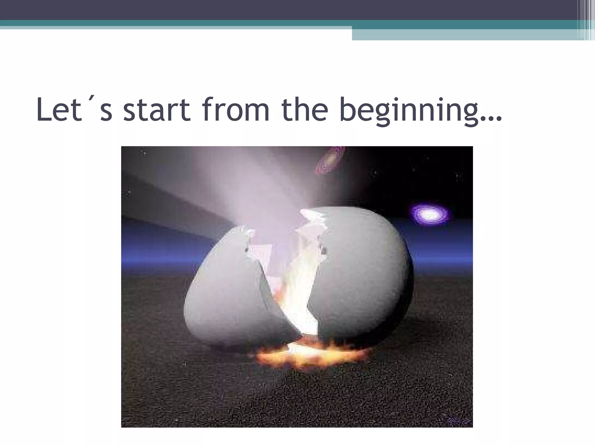 Let´s start from the beginning… 