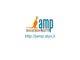 http://jamp.alyx.it
 