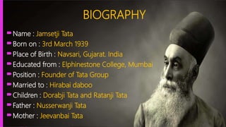 Jamsetji Nusserwanji Tata | Neeraj Garwal | | PPTX