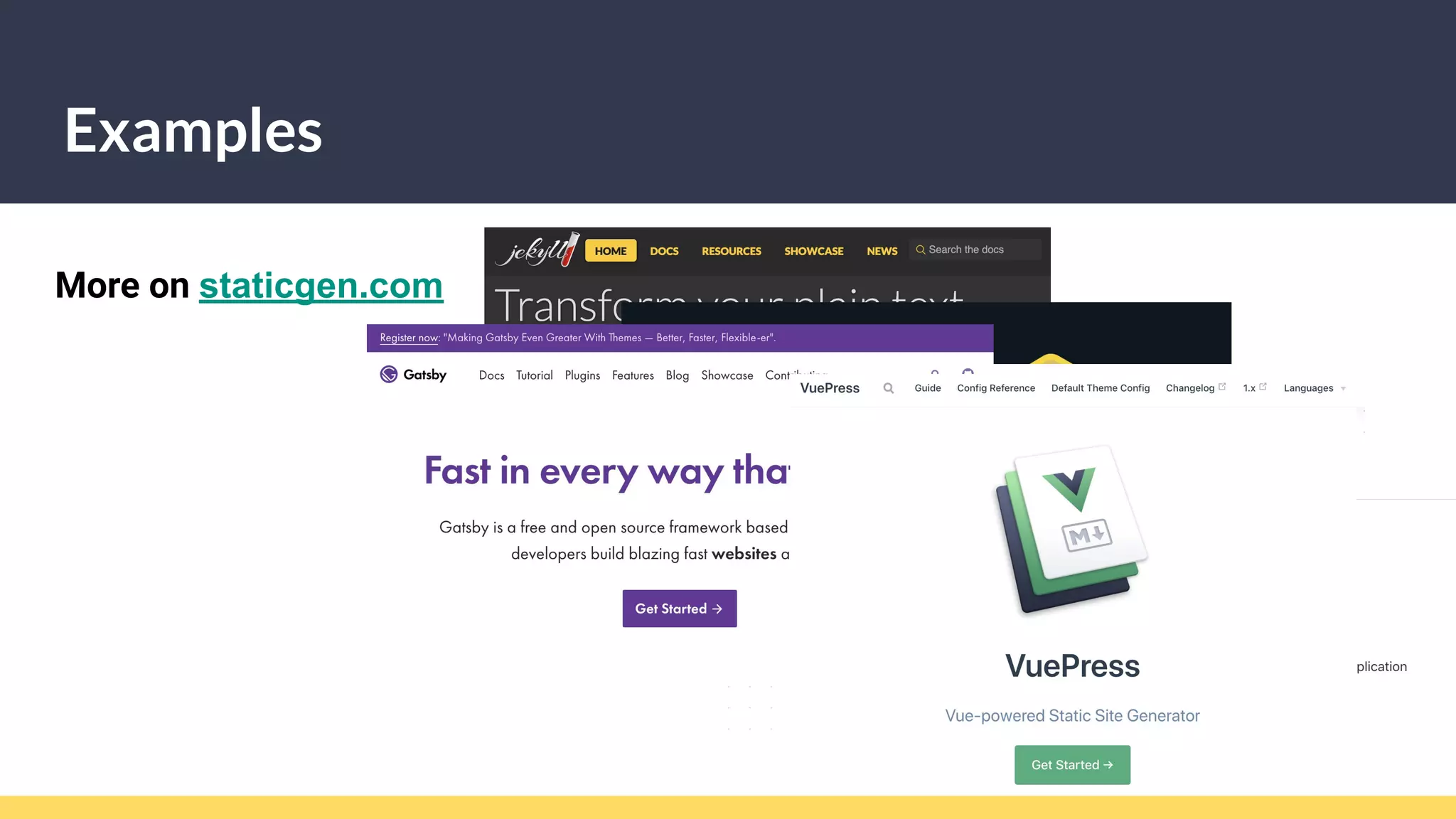 Examples
More on staticgen.com
 