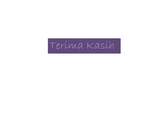 Terima Kasih
 