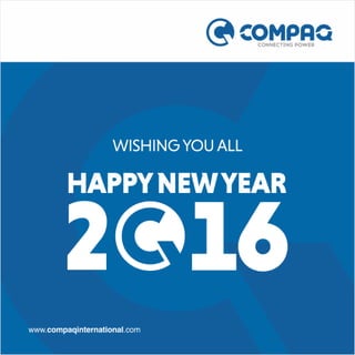 Compaq wishes you a prosperous and powerful New Year ahead. Happy 2016 !