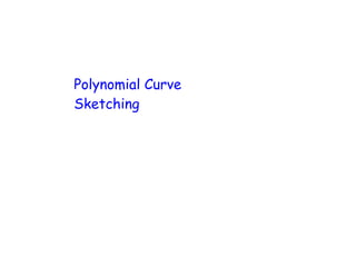 Polynomial Curve
Sketching
 