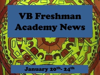 VB Freshman
Academy News

January 20th- 24th

 