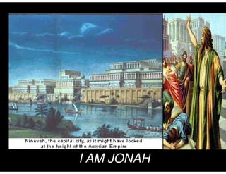I AM JONAH
 