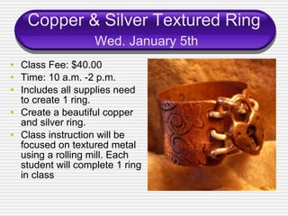 Copper & Silver Textured Ring   Wed. January 5th ,[object Object],[object Object],[object Object],[object Object],[object Object]