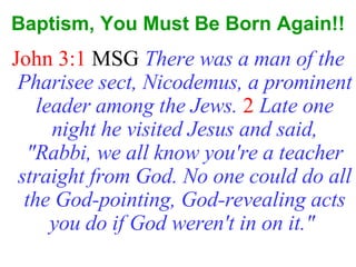 Baptism, You Must Be Born Again!! ,[object Object]