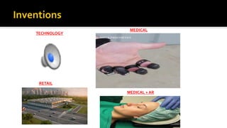 TECHNOLOGY
MEDICAL
RETAIL
MEDICAL + AR
 