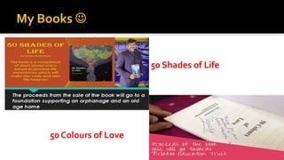50 Shades of Life
50 Colours of Love
 