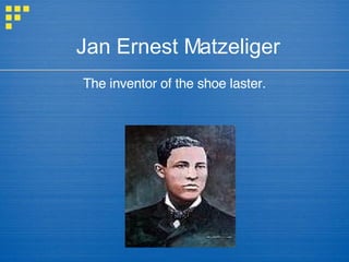 Jan Ernest Matzeliger ,[object Object]
