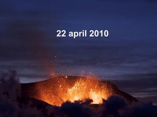 22 april 2010
 